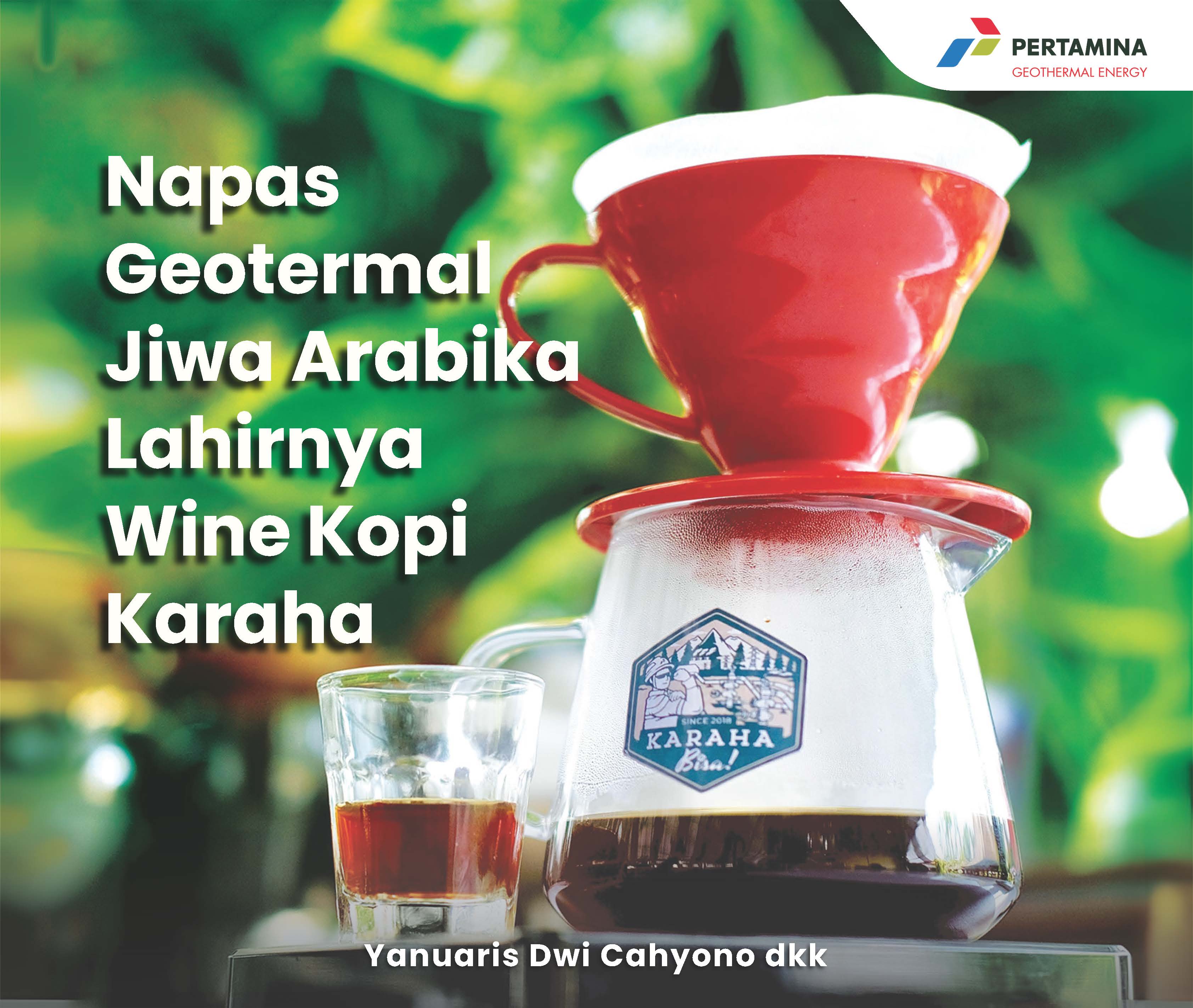 Napas Geotermal Jiwa Arabika, Lahirnya Wine Kopi Karaha