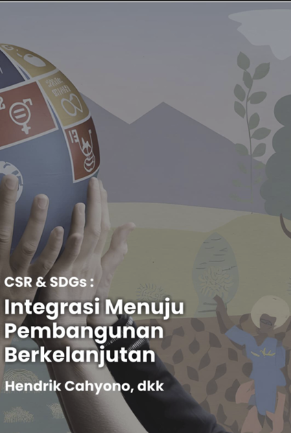 CSR Dan SDGs : Integrasi Menuju Pembangunan Berkelanjutan